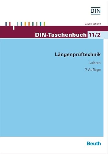 Längenprüftechnik 2: Lehren (DIN-Taschenbuch) von Beuth Verlag