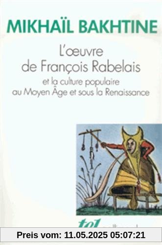 L'oeuvre de François Rabelais et la culture populaire au Moyen Age et sous la Renaissance (Tel)