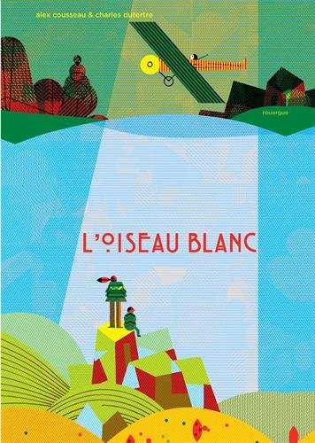 L'oiseau blanc von Editions du Rouergue