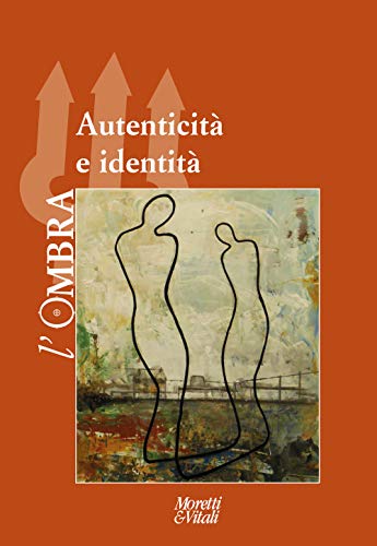 L'ombra. Autenticità e identità (Vol. 11) (Il tridente. Campus) von Moretti & Vitali