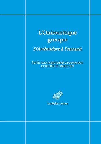 L'onirocritique Grecque: D'artemidore a Foucault