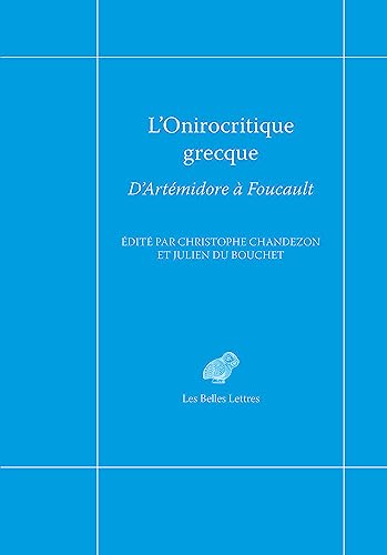 L'onirocritique Grecque: D'artemidore a Foucault von Les Belles Lettres