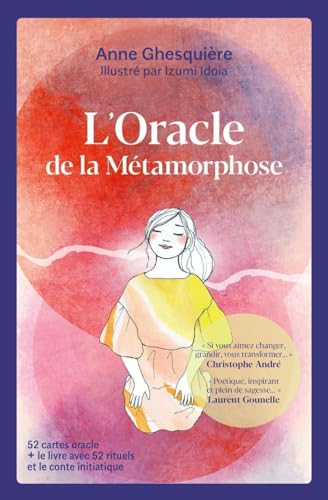 L'oracle de la métamorphose: 52 cartes + le livre avec 52 rituels et le conte initiatique