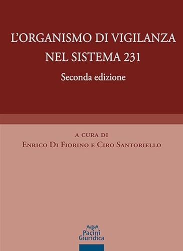 L'organismo di vigilanza nel sistema 231 (Diritto) von Pacini Giuridica