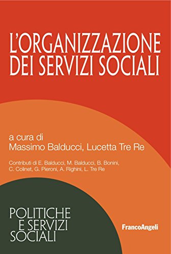 L'organizzazione dei servizi sociali (Politiche e servizi sociali)