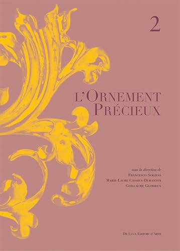 L'ornement precieux. Ediz. illustrata (Vol. 2) von De Luca Editori d'Arte