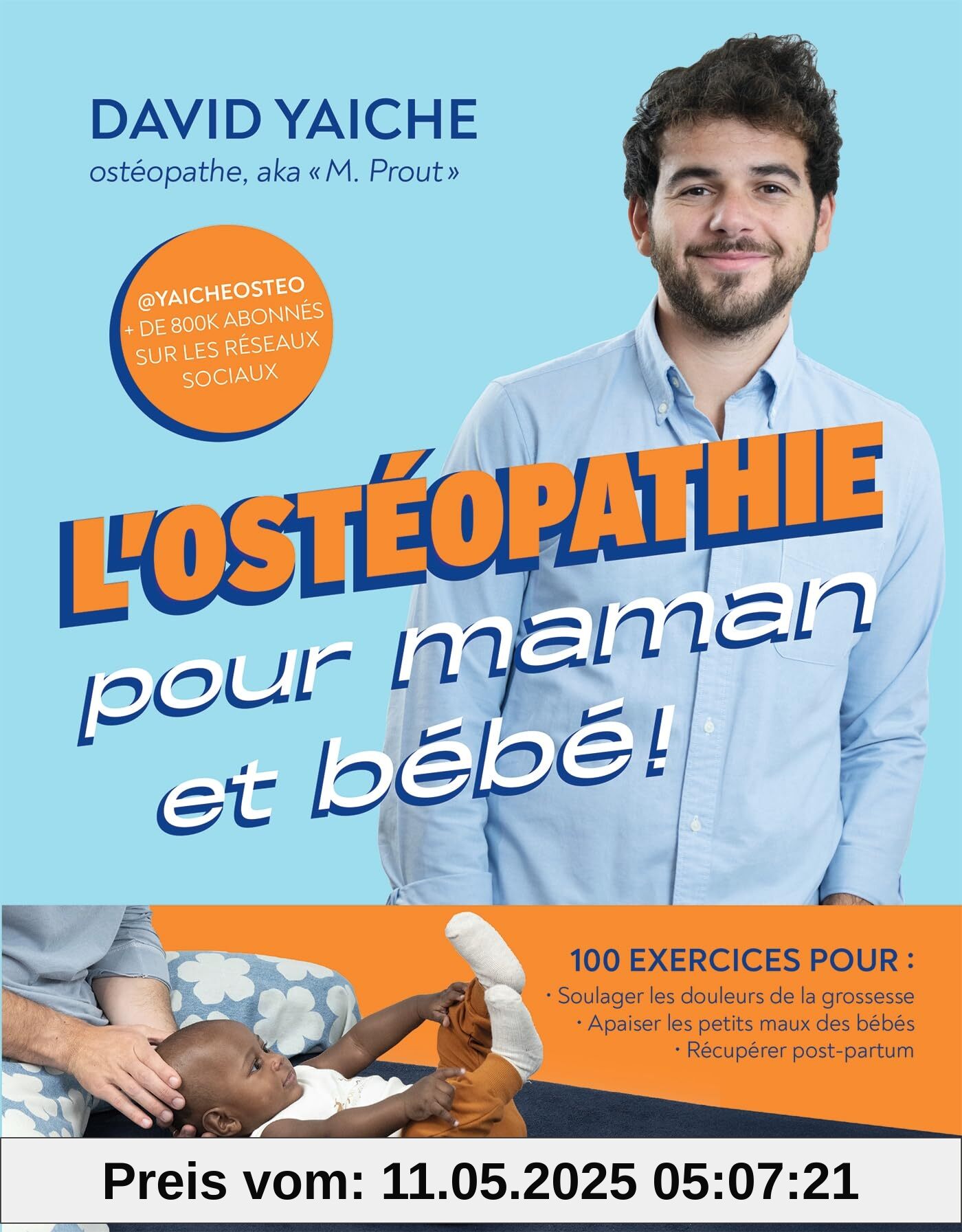 L'ostéopathie pour maman et bébé !: 50 motifs de consultation