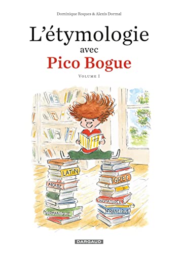 L'Étymologie avec Pico Bogue - Tome 1 - L'Étymologie avec Pico Bogue - tome 1 von DARGAUD