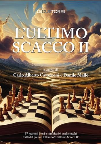 L'ultimo scacco. 57 racconti significativi sugli scacchi (Vol. 2) von Le due torri