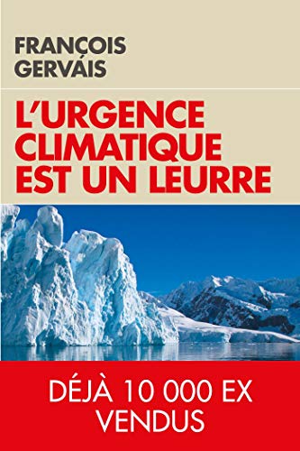 L'urgence climatique est un leurre: Prévenir d'un gâchis économique gigantesque von ARTILLEUR