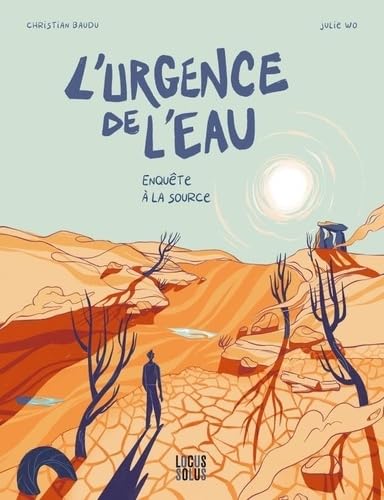 L'urgence de l'eau: Enquête à la source L'urgence de l'eau: Enquête à la source von LOCUS SOLUS