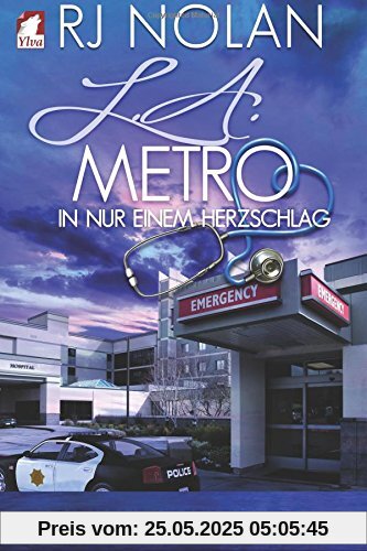 L.A. Metro - In nur einem Herzschlag (L.A. Metro-Serie)