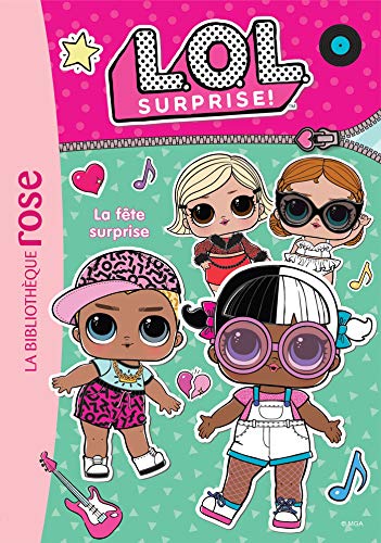 L.O.L. Surprise ! 04 - La fête surprise von HACHETTE JEUN.