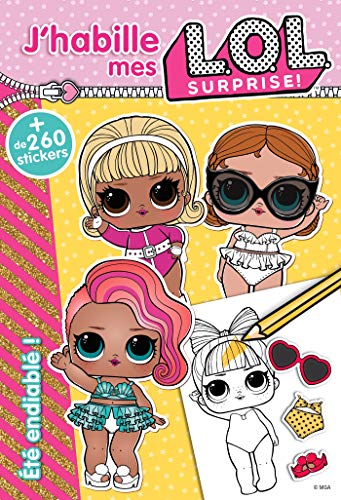 L.O.L. Surprise! - J'habille - Été endiablé: Avec + de 260 stickers