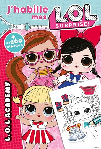 L.O.L. Surprise ! - J'habille L.O.L. Academy: J'habille von HACHETTE JEUN.