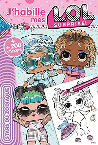 L.O.L. Surprise! - J'habille - Les stars du zodiaque: Avec plus de 200 stickers von HACHETTE JEUN.