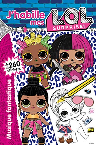 L.O.L. Surprise! - J'habille - Musique fantastique: Avec + de 260 stickers von HACHETTE JEUN.