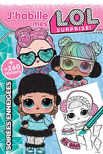L.O.L. Surprise! - J'habille - Soirées enneigées: + de 260 stickers