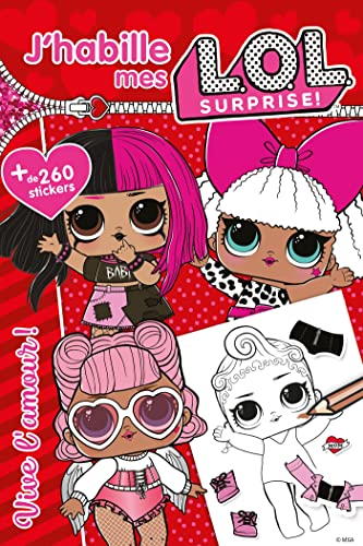 L.O.L. Surprise! - J'habille - Vive l'amour!: Avec plus de 260 stickers