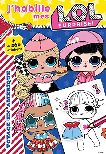 L.O.L. Surprise! - J'habille - Voyage en Amérique: + de 260 stickers von HACHETTE JEUN.