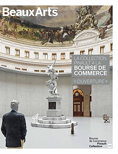 LA COLLECTION PINAULT A LA BOURSE DE COMMERCE: OUVERTURE von TASCHEN