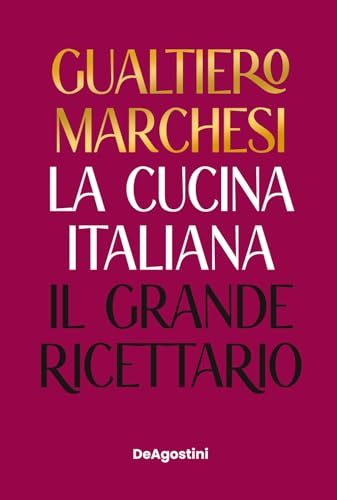 La cucina italiana. Il grande ricettario. Nuova ediz.