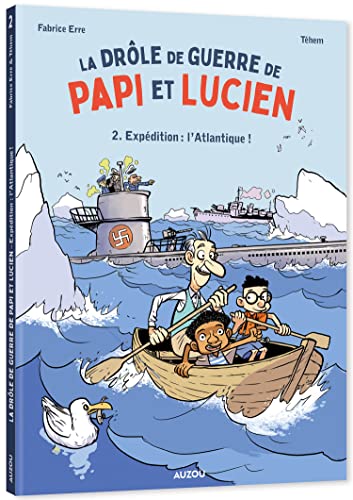 La drôle de guerre de Papi et Lucien - Tome 2 Expédition : l'Atlantique ! von AUZOU