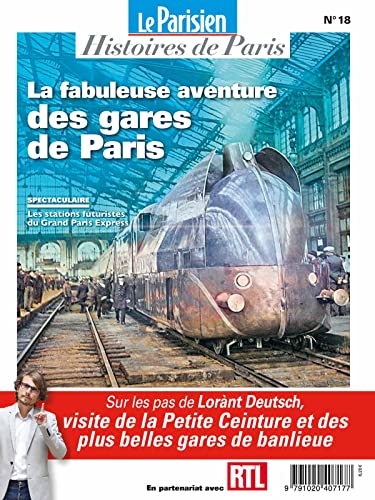 LA FABULEUSE AVENTURE DES GARES DE PARIS: SUR LES PAS DE LORANT DEUTSCH