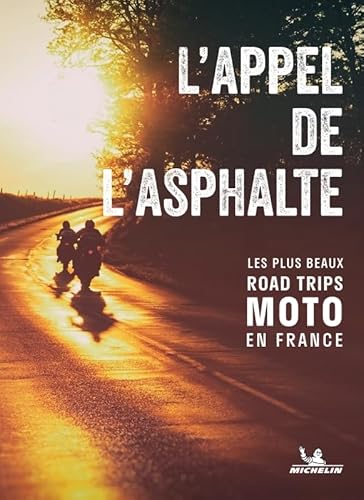 LA FRANCE A MOTO: Les plus beaux road trips moto en France LA FRANCE A MOTO: Les plus beaux road trips moto en France von Michelin