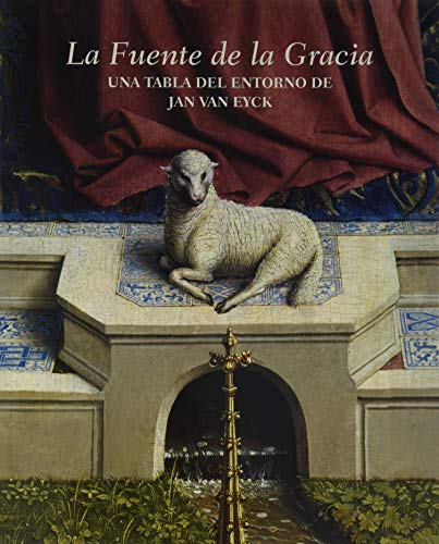'LA FUENTE DE LA GRACIA': UNA TABLA DEL ENTORNO DE JAN VAN EYCK von Museo del Prado