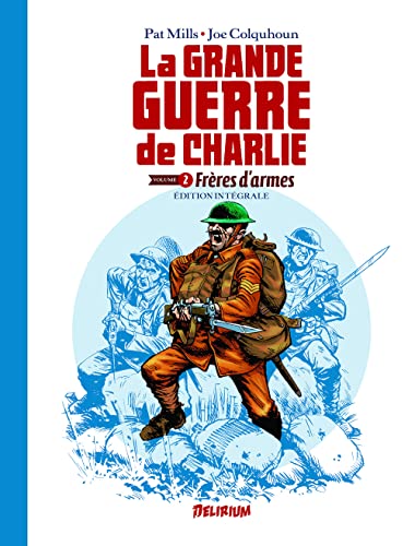 LA GRANDE GUERRE DE CHARLIE 2: FRERES D'ARMES, Intégrale 2