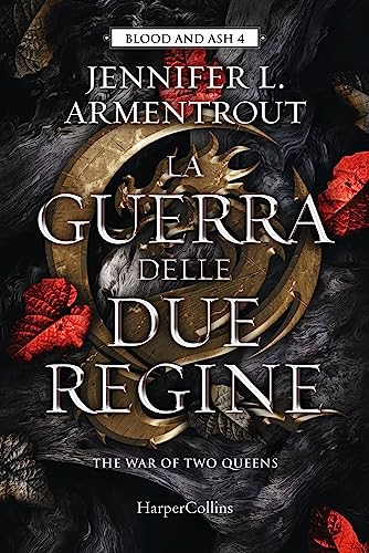 La guerra delle due regine. Blood and Ash (Vol. 4)