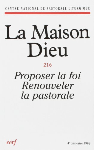 LA MAISON-DIEU NUMERO 216 PROPOSER LA FOI - RENOUVELER LA PASTORALE von CERF