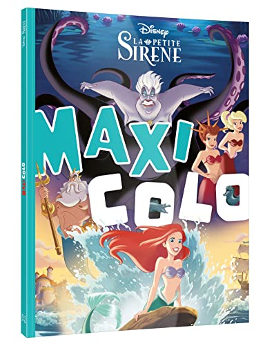 LA PETITE SIRÈNE - Maxi Colo - DISNEY PRINCESSES von DISNEY HACHETTE