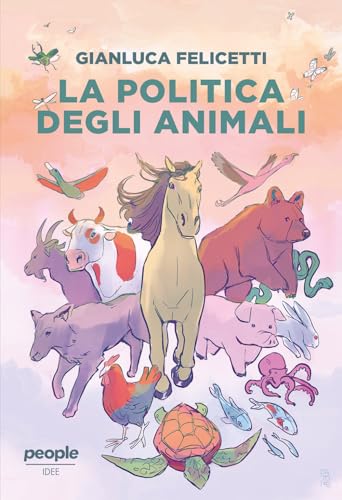 La politica degli animali (Idee) La politica degli animali (Idee)