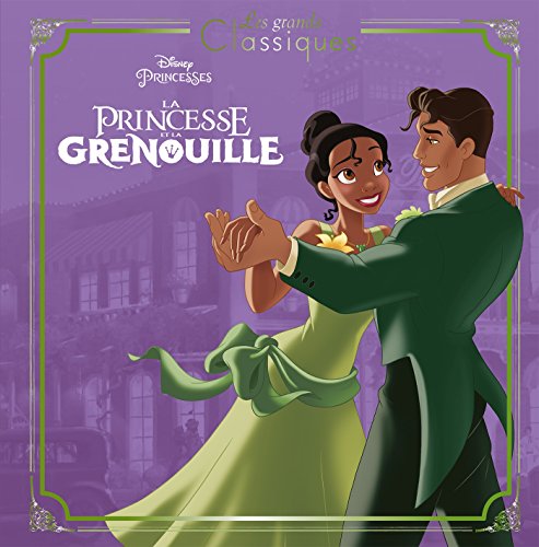 LA PRINCESSE ET LA GRENOUILLE - Les Grands Classiques - L'histoire du film - Disney Princesses