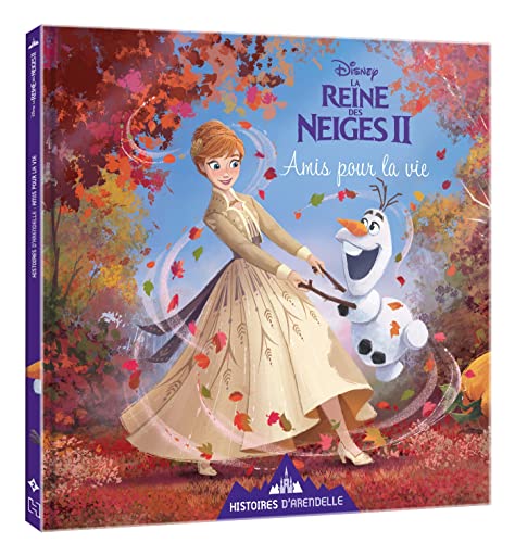 LA REINE DES NEIGES 2 - Histoires d'Arendelle - Vol. 2 - Amis pour la vie - Disney von DISNEY HACHETTE