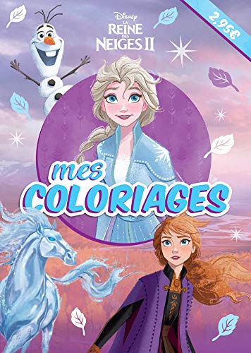 LA REINE DES NEIGES 2 - Mes Coloriages - Disney