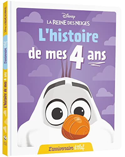 LA REINE DES NEIGES - L'Histoire de mes 4 ans - L'anniversaire d'Olaf - DISNEY von DISNEY HACHETTE