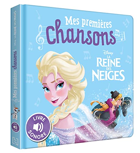 LA REINE DES NEIGES - Mes Premières Chansons - Livre sonore - Disney von DISNEY HACHETTE