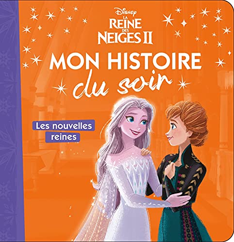 LA REINE DES NEIGES - Mon Histoire du Soir - Les nouvelles reines - Disney LA REINE DES NEIGES - Mon Histoire du Soir - Les nouvelles reines - Disney von DISNEY HACHETTE