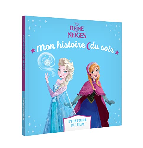 LA REINE DES NEIGES - Mon Histoire du soir - L'histoire du film - Disney LA REINE DES NEIGES - Mon Histoire du soir - L'histoire du film - Disney von DISNEY HACHETTE