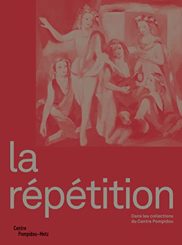 LA REPETITION von C.POMPIDOU METZ