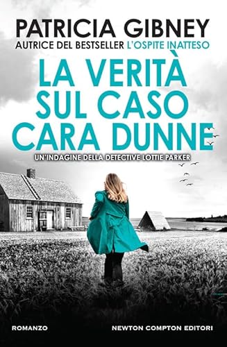 La verità sul caso Cara Dunne (Nuova narrativa Newton)