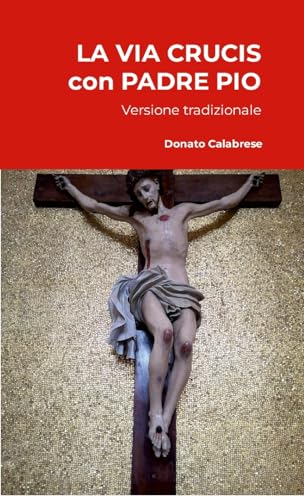 LA VIA CRUCIS CON PADRE PIO: Versione tradizionale von Lulu