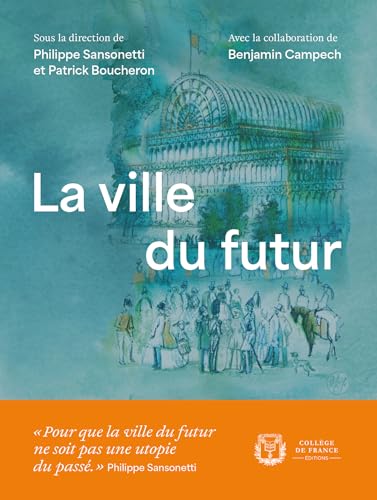 LA VILLE DU FUTUR von COLLEGE FRANCE