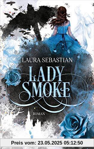 LADY SMOKE: Die Fortsetzung des New York Times-Bestsellers Ash Princess (Die ASH PRINCESS-Reihe, Band 2)