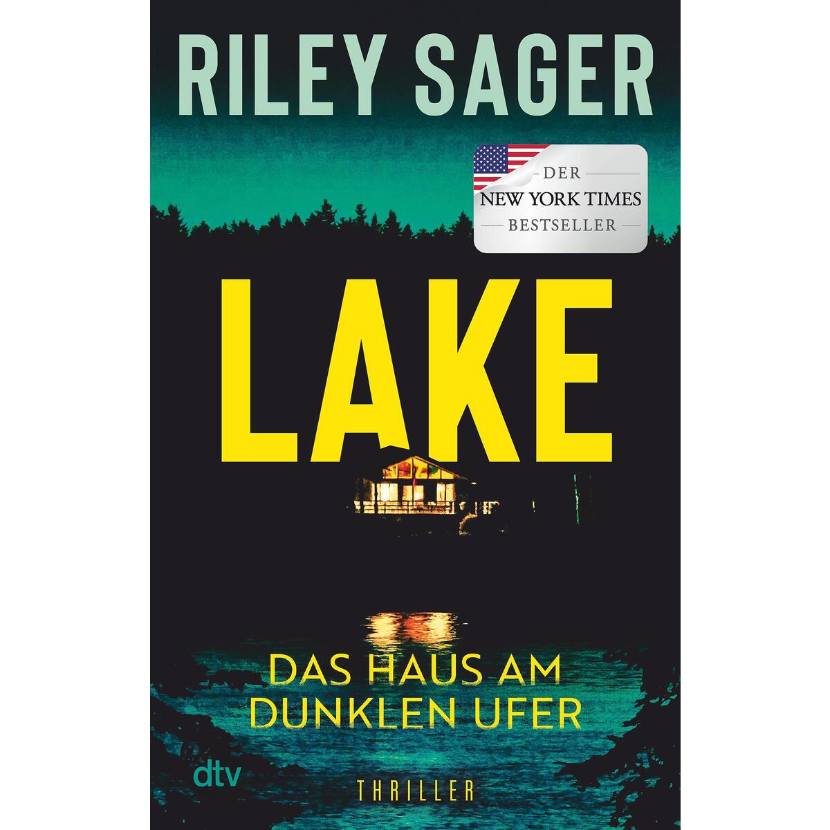 LAKE - Das Haus am dunklen Ufer LAKE - Das Haus am dunklen Ufer von dtv Verlagsgesellschaft