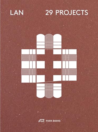 LAN – 29 Projects: Architecture and Urban Designs von Park Books