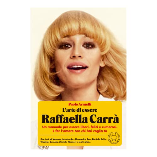 LARTE DI ESSERE RAFFAELLA CARR